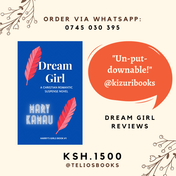 Dream Girl By Mary Kamau. Christian Romantic Suspense Novel. Kenyan Fiction Book.