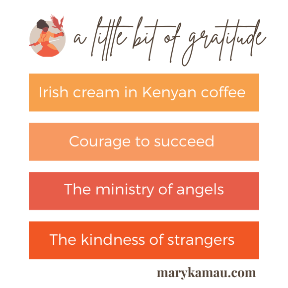 GRATITUDE ON MY MIND | MARY KAMAU