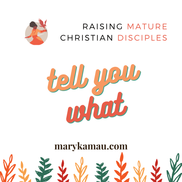 TELL YOU WHAT | MARY KAMAU
