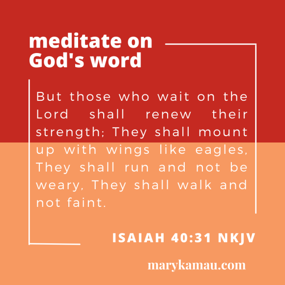 MEDITATE ON SCRIPTURE | MARY KAMAU