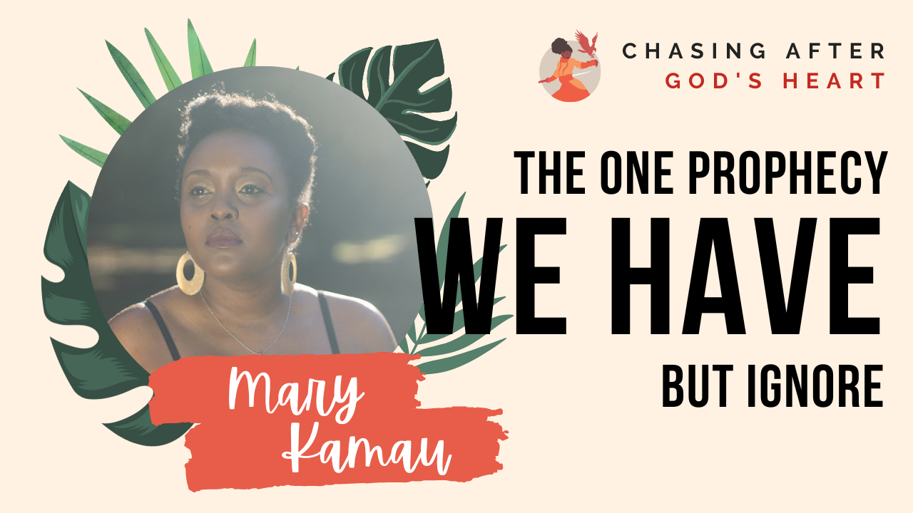 The Prophecy We Have But Tend To Ignore | Christian Life & Faith | Mary Kamau