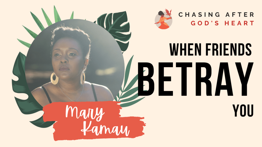 When Friends Betray You | Offence & Reconciliation Series | Christian Life & Faith | Mary&nbsp;Kamau