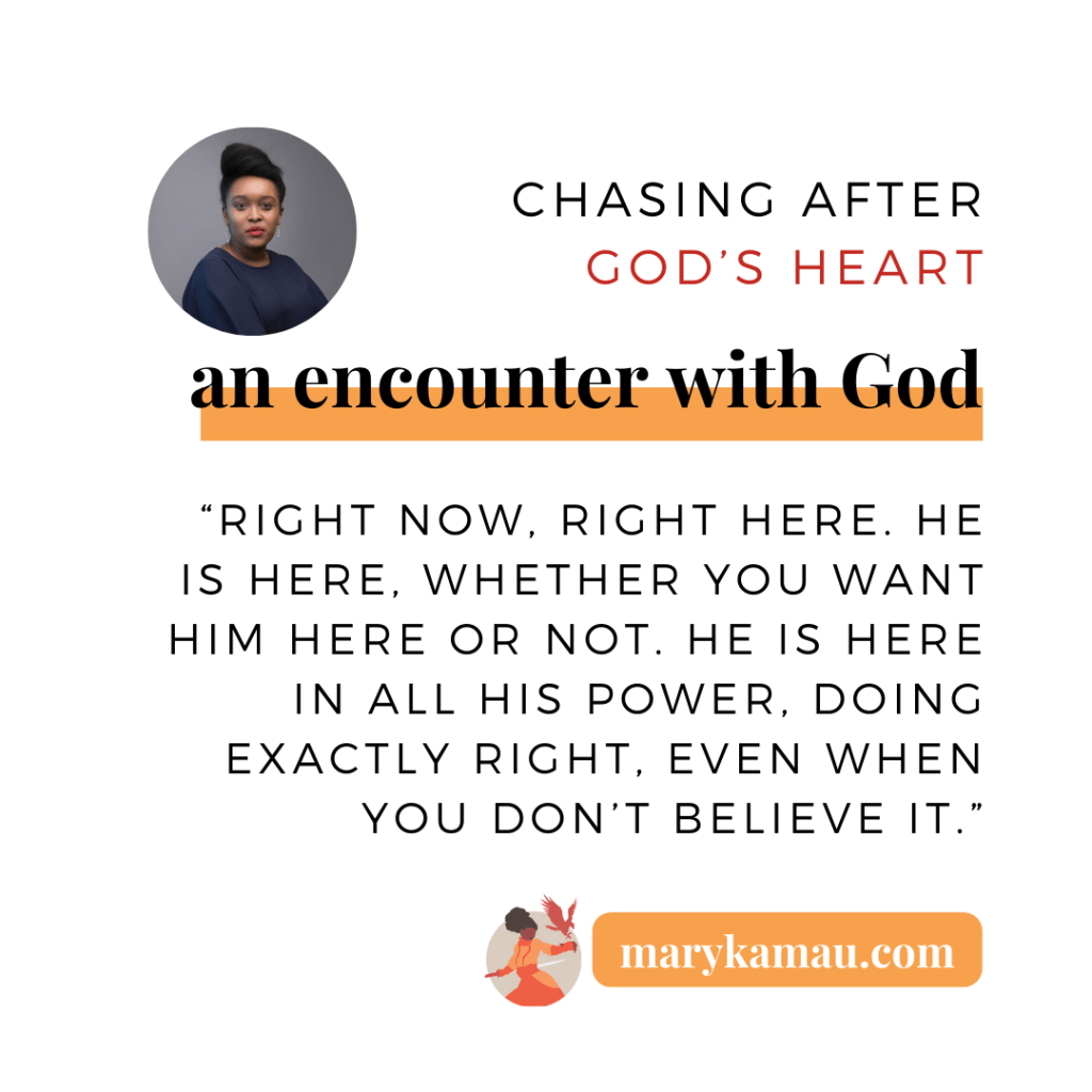 AN ENCOUNTER WITH GOD | MARY KAMAU