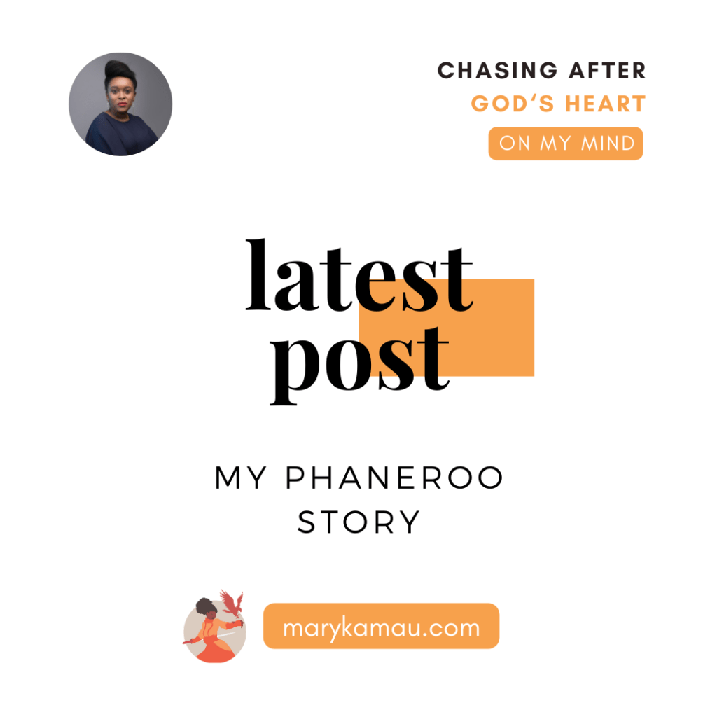 MY PHANEROO STORY | MARY KAMAU | ON MY MIND