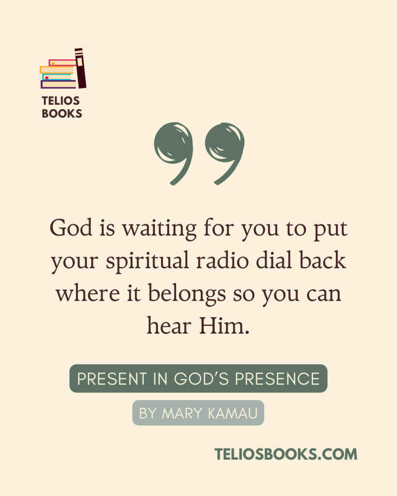 Mary Kamau | Book Quote | Present In God's Presence