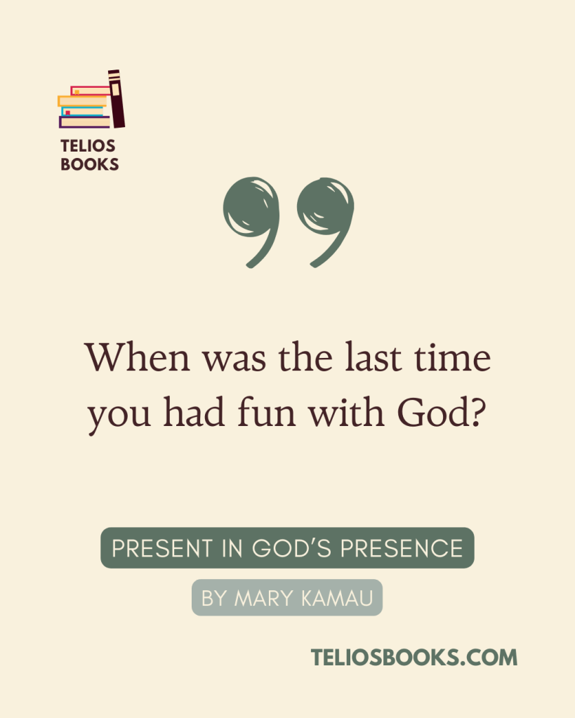 Mary Kamau | Book Quote | Present In God's Presence