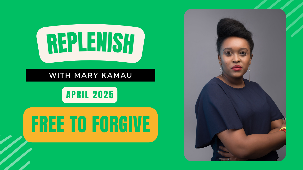 Replenish April 2025: Free To Forgive